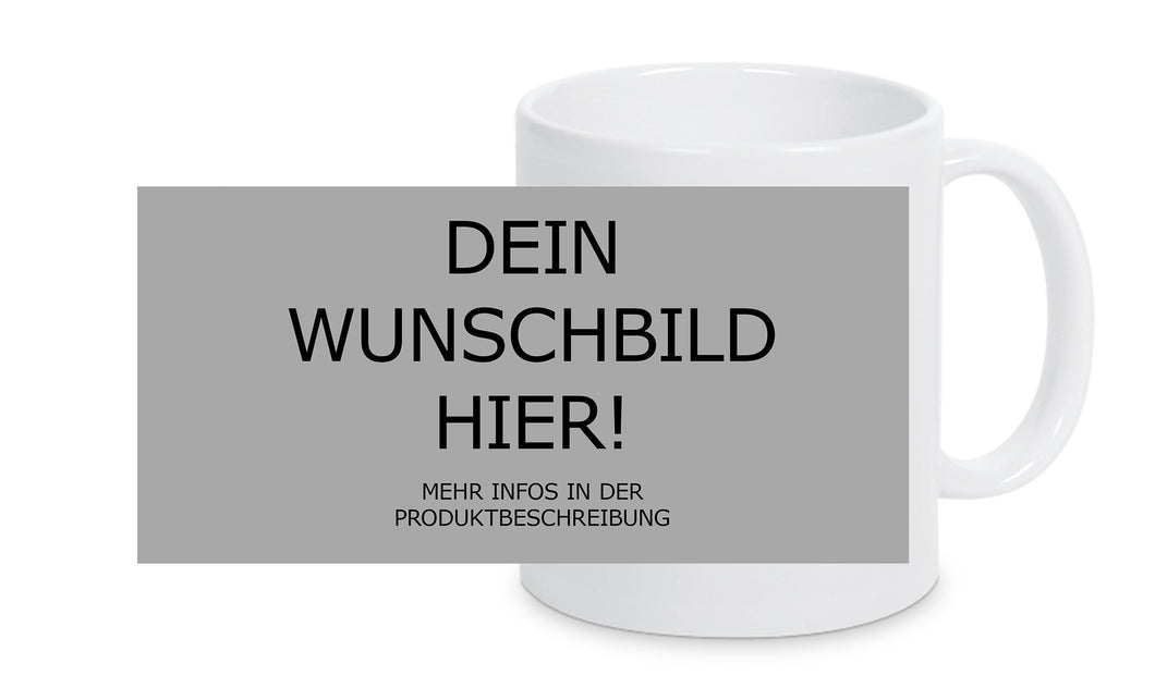 Geschenktasse mit Wunschmotiv (Keramik)